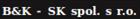 B & K - Sk, Spol. S R.o.