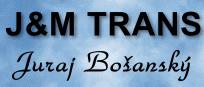 J & m Trans Juraj Bošanský