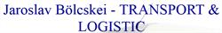Transport & Logistic Jaroslav Bölcskei