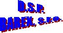 D. S. P. BAREX, s. r. o.