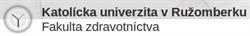 Katolícka univerzita v Ružomberku Fakulta Zdravotníctva