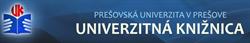 Uk Pu Prešovská Univerzita v Prešove Univerzitná Knižnica