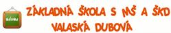 Základná škola s materskou školou Valaská Dubová