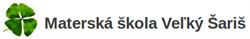 MATERSKÁ ŠKOLA Veľký Šariš