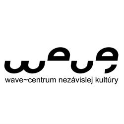 Wave ~ centrum nezávislej kultúry