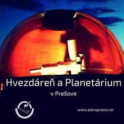 Hvezdáreň a planetárium v Prešove