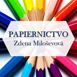 Papiernictvo - Zdena Miloševová