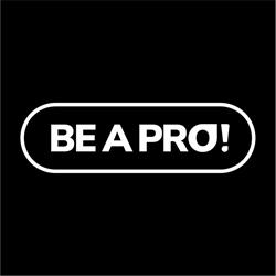 BE A PRO!