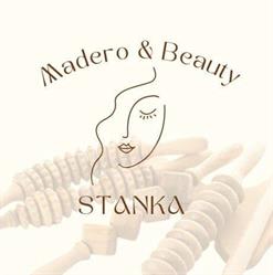 Madero & Beauty Stanka